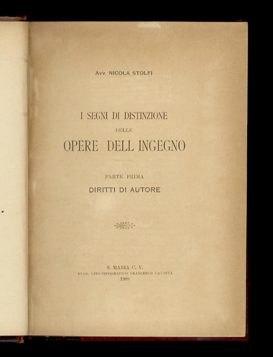 I segni di distinzione delle opere dell'ingegno. Parte prima: Diritti d'autore - Parte seconda: I segni di distinzione delle opere dell'ingegno - Nicola Stolfi - copertina