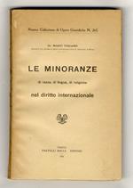 Le minoranze di razza, di lingua, di religione nel diritto internazionale