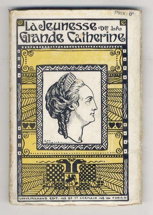 La Jeunesse de la Grande Catherine. Souvenirs autobiographiques de l'Impératrice. Annotés d'après les Documents d'Archives et les Mémoires - Albert Savine - copertina
