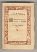 L' amministrazione locale in Italia. Esposizione sistematica della vigente legislazione. Volume primo [- volume secondo]