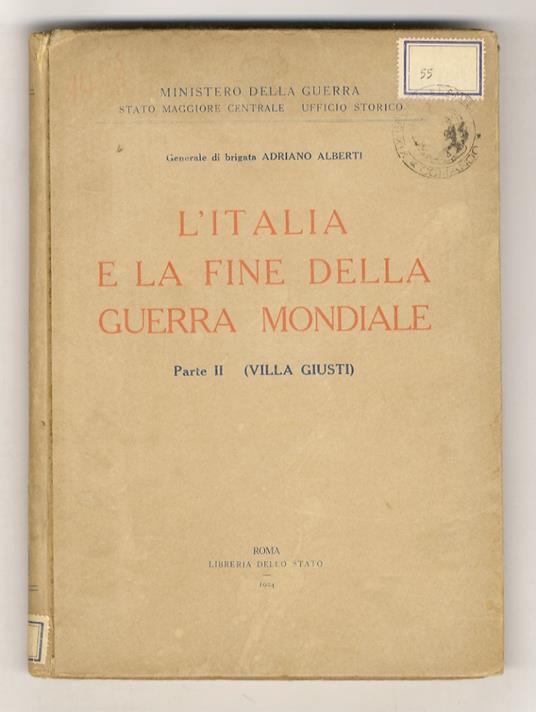 L' Italia e la fine della guerra mondiale. Parte II - (Villa Giusti) - Adriano Alberti - copertina