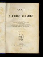 Canti di Aleardo Aleardi. [...] Quarta edizione, riveduta dall'autore. Volume unico