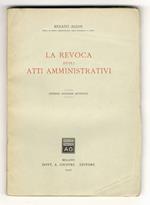La revoca degli atti amministrativi. Seconda edizione riveduta