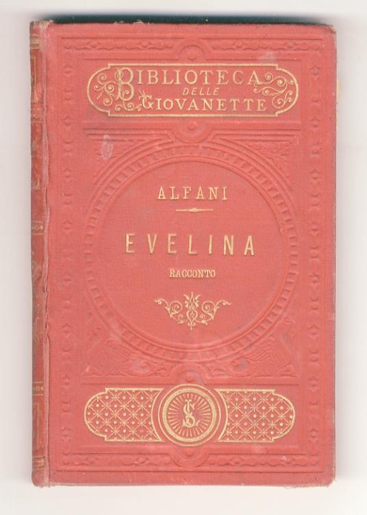Evelina. Racconto. Con incisioni. Seconda impressione - Augusto Alfani - copertina