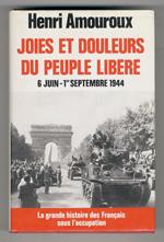 La grande histoire des Français sous l'occupation. 8: Joies et douleurs du peuple libéré. 6 Juin - 1er septembre 1944