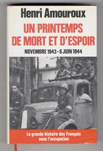 La grande histoire des Français sous l'occupation. 7: Un printemps de mort et d'espoir. Novembre 1943 - 6 Juin 1944
