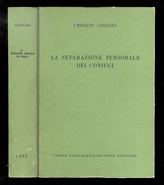 La separazione personale dei coniugi. Terza edizione aggiornata e ampliata - Umberto Azzolina - copertina