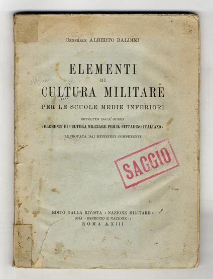 Elementi di cultura militare per le scuole medie inferiori, estratto dall'opera “Elementi di cultura militare per il cittadino italiano”. (Organismi militari - Esercito: Carabinieri Reali, Fanteria, Cavalleria, Artiglieria, Genio, I Carri Armati - La - Alberto Baldini - copertina