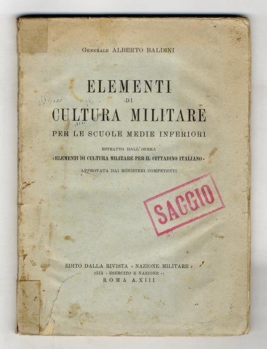 Elementi di cultura militare per le scuole medie inferiori, estratto dall'opera “Elementi di cultura militare per il cittadino italiano”. (Organismi militari - Esercito: Carabinieri Reali, Fanteria, Cavalleria, Artiglieria, Genio, I Carri Armati - La - Alberto Baldini - copertina