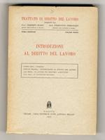 Trattato di diritto del lavoro. Terza edizione. Volume primo: introduzione al diritto del lavoro