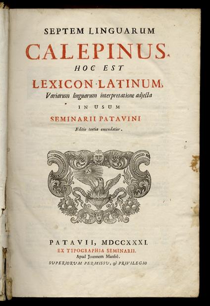 Septem linguarum Calepinus hoc est lexicon latinum, variarum linguarum interpretatione adjecta in usum seminarii patavini. Editio tertia emendatior - Ambrogio Calepino - copertina