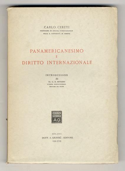 Panamericanismo e diritto internazionale. Introduzione del Dr. G.B. Beverini - Carlo Cereti - copertina