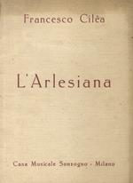 L' Arlesiana. Dramma lirico in tre atti di Leopoldo Marenco