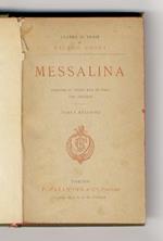 Messalina. Commedia in 5 atti in versi