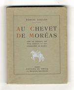 Au chevet de Moréas. Avec des vers inédits