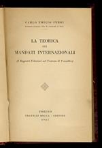 La teorica dei mandati internazionali. (I rapporti fiduciari nel Trattato di Versailles)