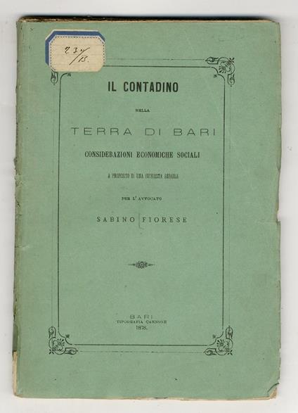 Il contadino nella terra di Bari. Considerazioni economiche sociali a proposito di una inchiesta agraria - Sabino Fiorese - copertina