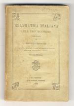 Grammatica italiana dell'uso moderno. [...] Scrittura e pronunzia. Parti del discorso e flessioni. Formazione delle parole. Metrica. Seconda edizione