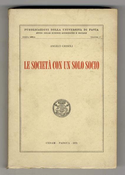 Le società con un solo socio. Analisi dei dati di una ricerca comparatistica - Angelo Grisoli - copertina
