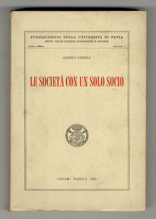 Le società con un solo socio. Analisi dei dati di una ricerca comparatistica - Angelo Grisoli - copertina