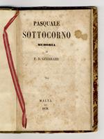 Pasquale Sottocorno. Memoria. (Segue:) Memento-Homo (dello stesso) - (BORDI Nina Parole di una donna in risposta al 
