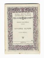 Vittorio Alfieri. I: la vita