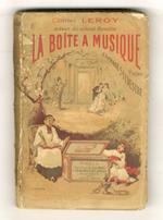 La Boîte à Musique. Roman comique. Préface d'Armand Silvestre. 3ème édition