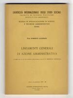 Lineamenti generali di azione amministrativa. Appunti raccolti ad uso esclusivo della scuola a cura del dr. Marcello Amendola). Anno Accademico 1957 - 58
