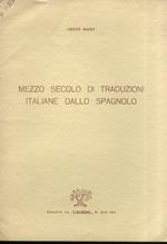 Mezzo secolo di traduzioni italiane dallo spagnolo. Estratto da 