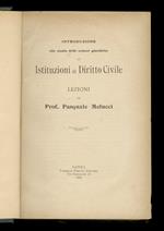 Introduzione allo studio delle scienze giuridiche ed istituzioni di diritto civile. Lezioni del prof. Pasquale Melucci