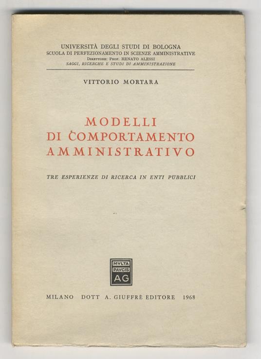 Modelli di comportamento amministrativo. Tre esperienze di ricerca in enti pubblici - Vittorio Mortara - copertina