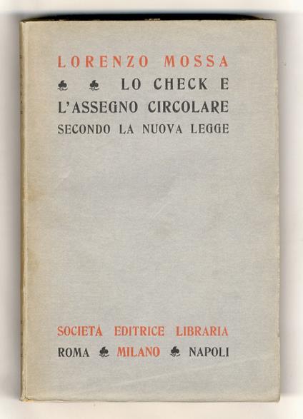 Lo check e l'assegno circolare secondo la nuova legge - Lorenzo Mossa - copertina