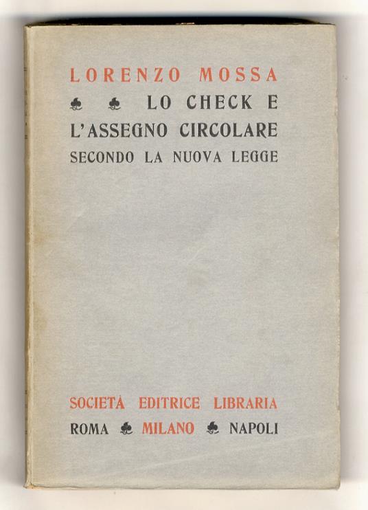 Lo check e l'assegno circolare secondo la nuova legge - Lorenzo Mossa - copertina
