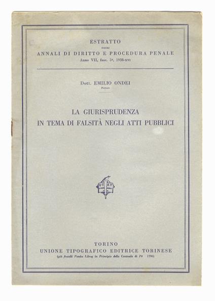 La giurisprudenza in tema di falsità negli atti pubblici - Emilio Ondei - copertina
