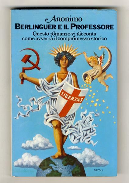 Berlinguer e il Professore. Cronache della prossima Italia - Gianfranco Piazzesi - copertina