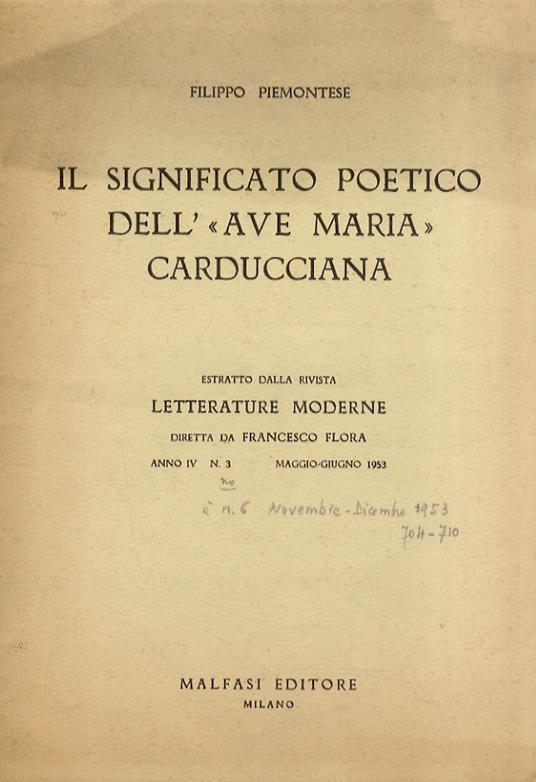 Il significato poetico dell'"Ave Maria" carducciana. Estratto dalla rivista Letterature moderne diretta da Francesco Flora. Anno IV. N. 3. Maggio-giugno 1953 - Filippo Piemontese - copertina
