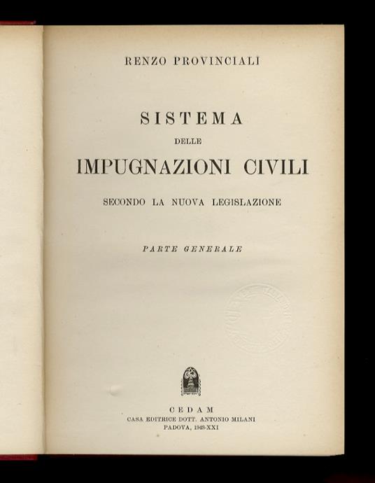 Sistema delle impugnazioni civili secondo la nuova legislazione. Parte generale - Renzo Provinciali - copertina