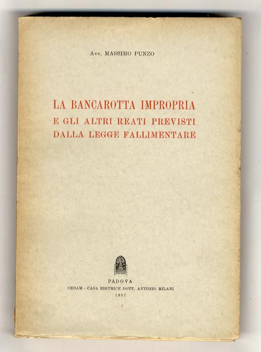 La bancarotta impropria e gli altri reati previsti dalla legge fallimentare - Massimo Punzo - copertina