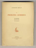 Il problema giuridico. Metodologia, dialettica, struttura
