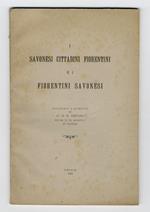 I Savonesi cittadini Fiorentini e i Fiorentini Savonesi. Documenti e ricerche