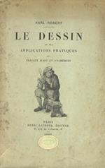 Le Dessin et ses applications pratiques aux travaux d'art et d'agrément