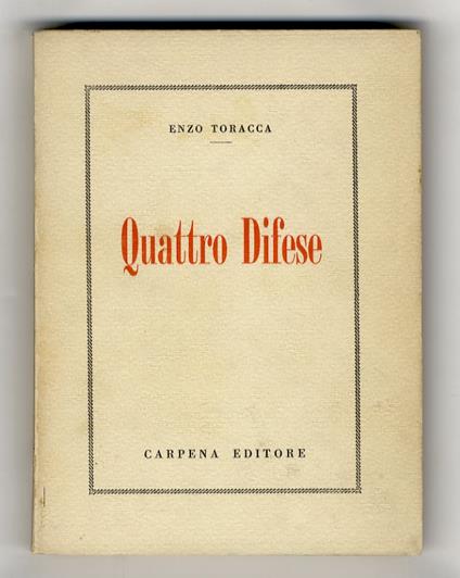 Quattro difese [in difesa di Giovanni Governato, Orlando Danese, Celeste Genova, Eduard Florin] - Enzo Toracca - copertina