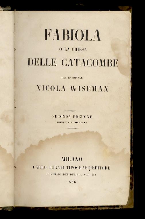 Fabiola o la chiesa delle catacombe [...] Seconda edizione, riveduta e corretta - Nicholas P. Wiseman - copertina