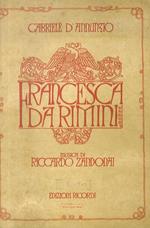 Francesca da Rimini. Tragedia in 4 atti di Gabriele D'Annunzio ridotta da Tito Ricordi per la musica di Riccardo Zandonai