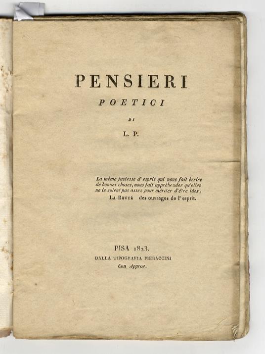Pensieri poetici, di L.P. Pisa, Tip. Pieraccini, 1823. (Segue:) Novella romantica, col testo originale inglese, posta in versi italiani sopra traduzione letterale, e Poesie diverse, di L.P. Seconda edizione. Bologna, Tip. Marsigli, 1823. (Segue:) Imp - copertina