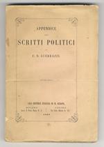 Appendice agli scritti politici di Francesco Domenico Guerrazzi. [Volume unico]