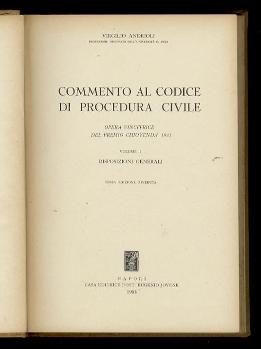 Commento al codice di procedura civile. Volume I: Disposizioni generali. - Volume II: Del processo di cognizione. - Volume III: Del processo di esecuzione. Terza edizione riveduta - copertina