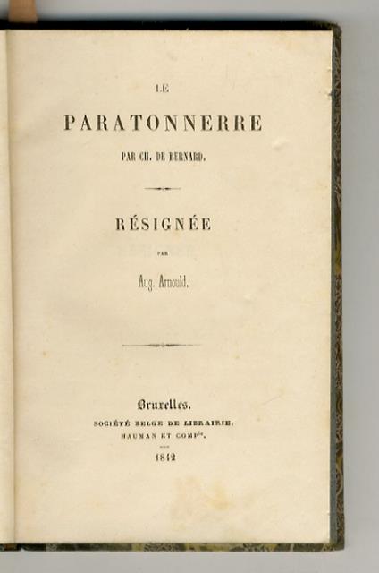 Résignée. (segue:) BERNARD Auguste, de. Le Paratonnere - copertina