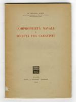 Comproprietà navale e società fra caratisti