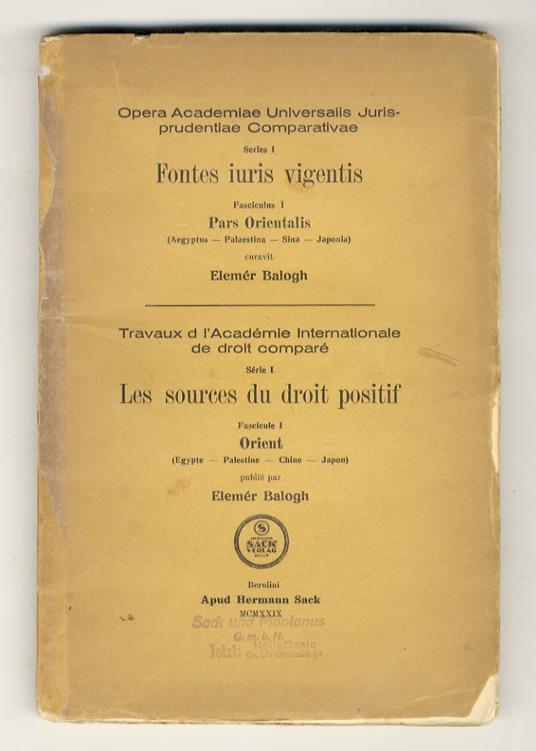 Travaux de l'Académie Internationale de droit comparé. Série I: Les sources du droit positif. Fascicule I: Orient (Egypte - Palestine - Chine - Japon) - copertina